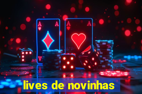 lives de novinhas